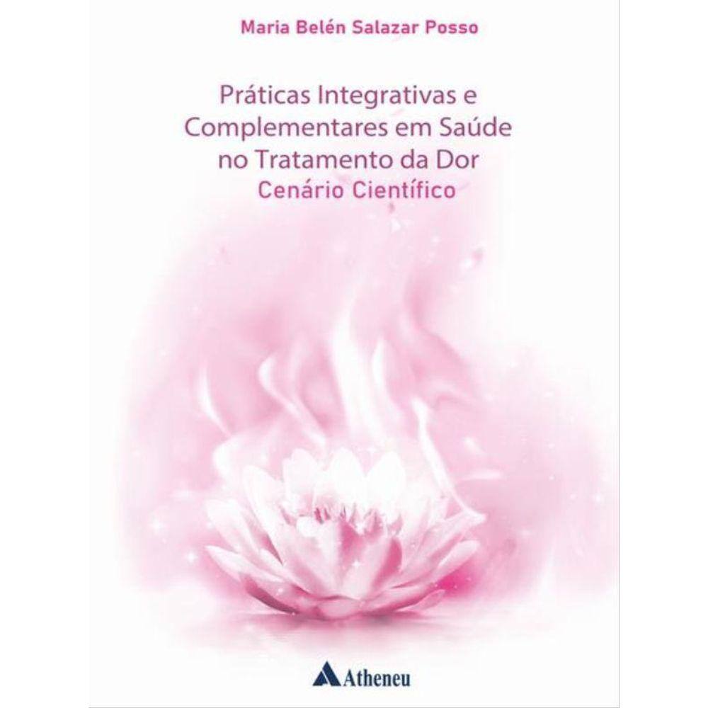Práticas Integrativas E Complementares Em Saúde No Tratamento Da Dor - Cenário Científico