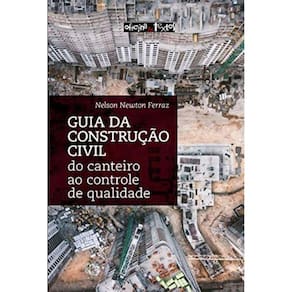 Guia Da Construcao: Do Canteiro Ao Controle De Qua