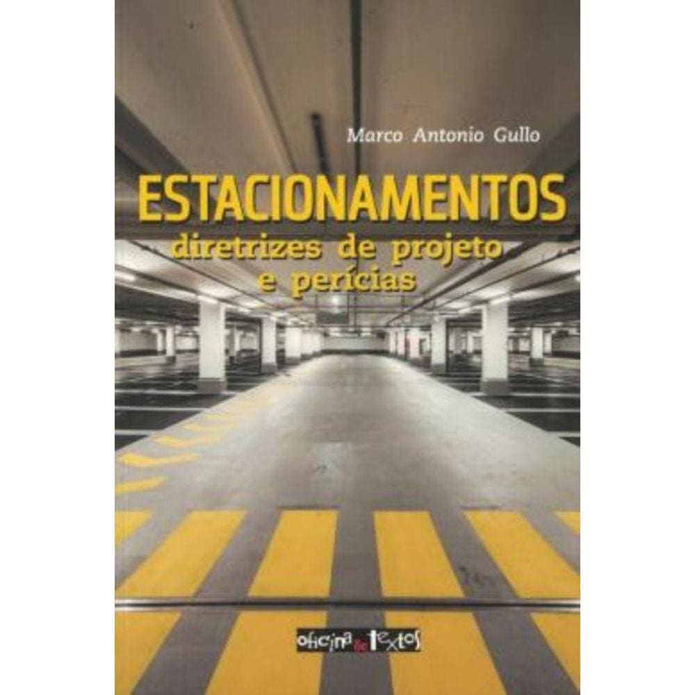 Estacionamentos - Diretrizes De Projeto E Pericias