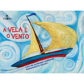 Vela E O Vento, A