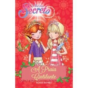 Reino Secreto, O - A Praia Cintilante - Livro 6