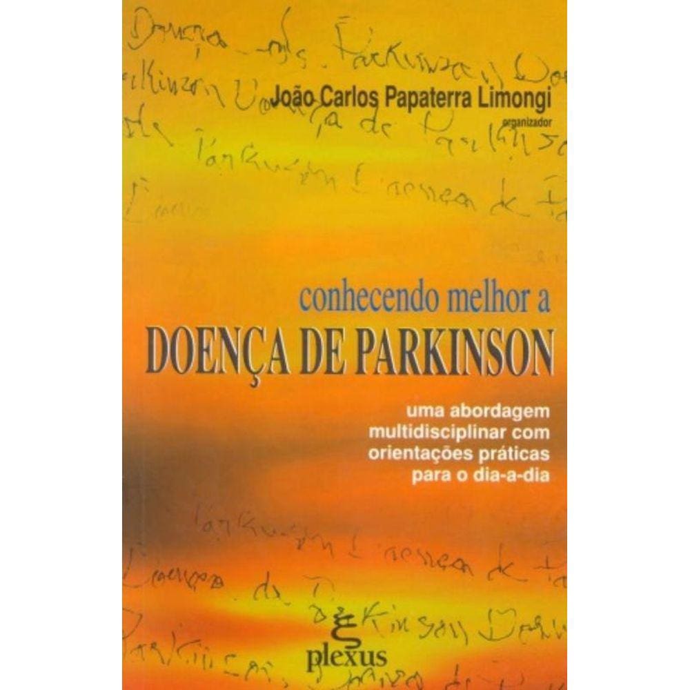 Conhecendo Melhor A Doenca De Parkinson