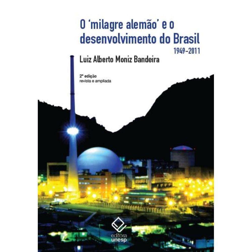 O `milagre alemão` e o desenvolvimento do Brasil - 1949-2011