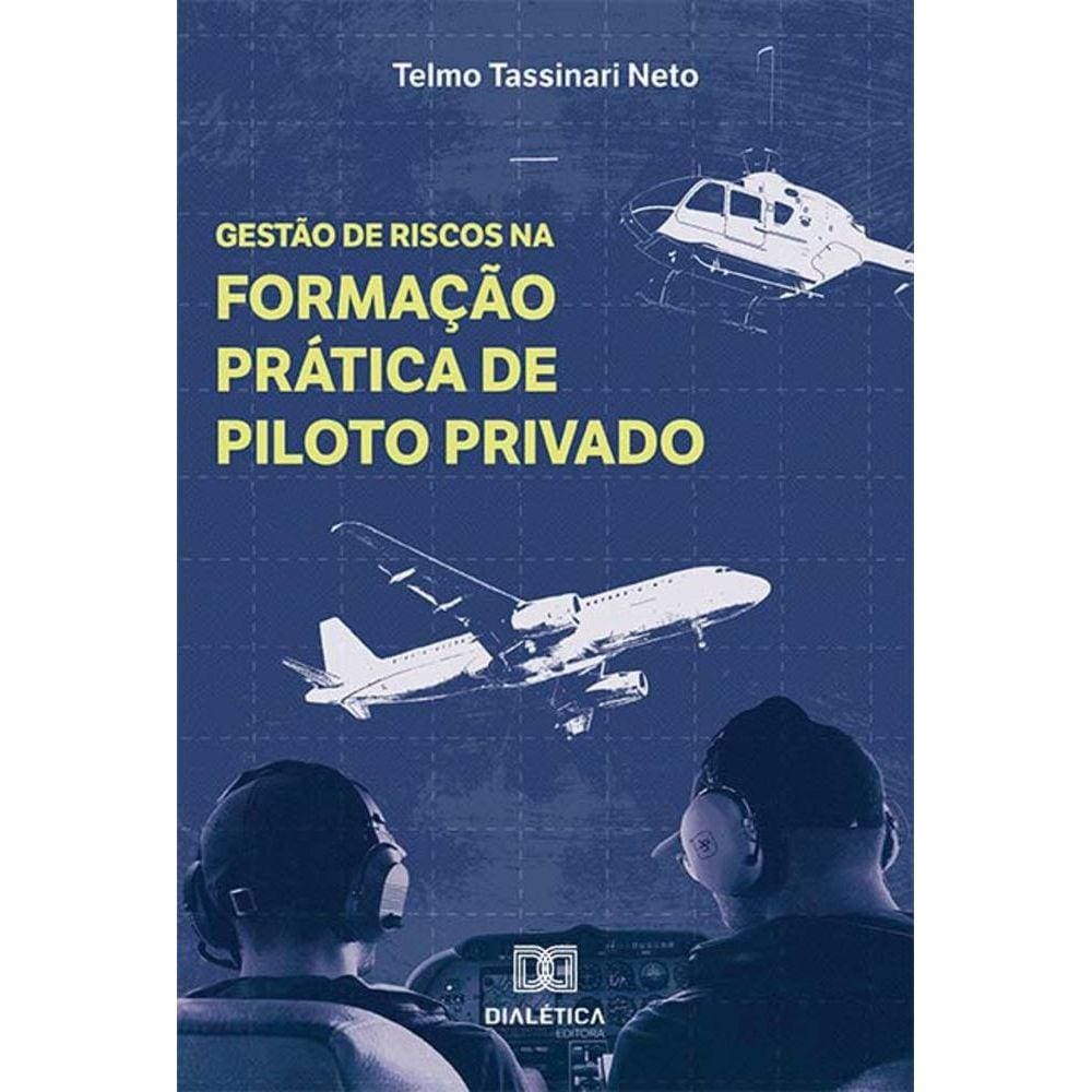 Gestão de Riscos na Formação Prática de Piloto Privado