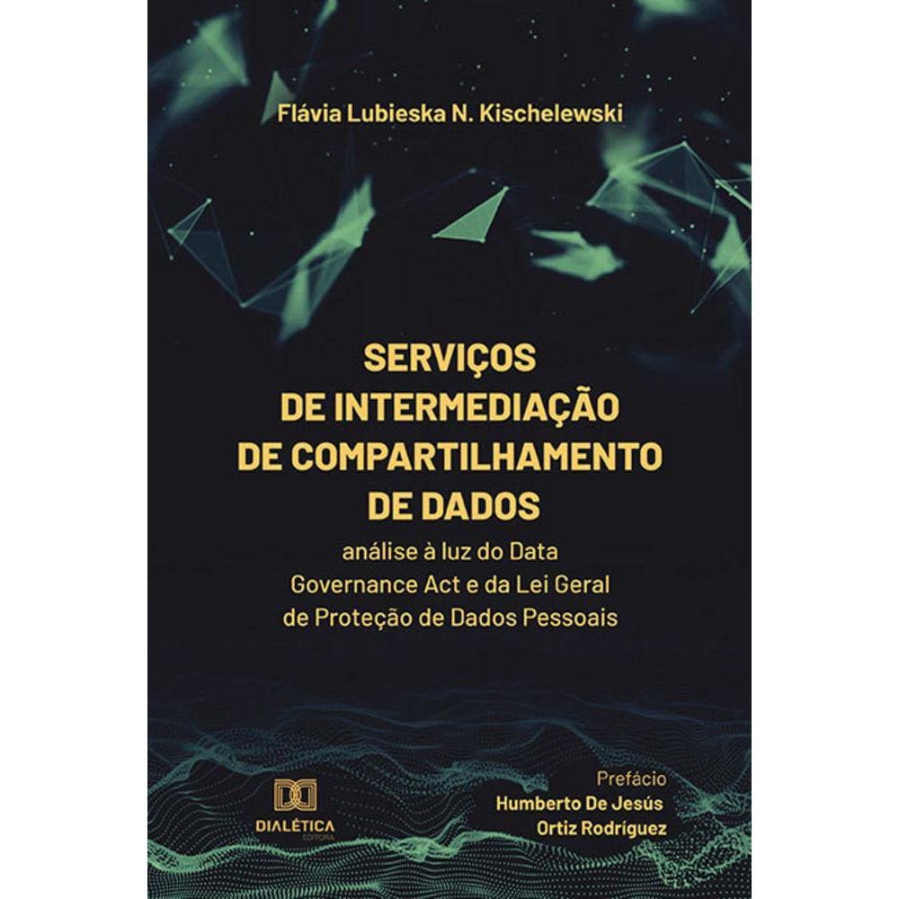 Serviços de intermediação de compartilhamento de dados - Análise à luz do Data Governance Act e da Lei Geral de Proteção de Dados Pessoais