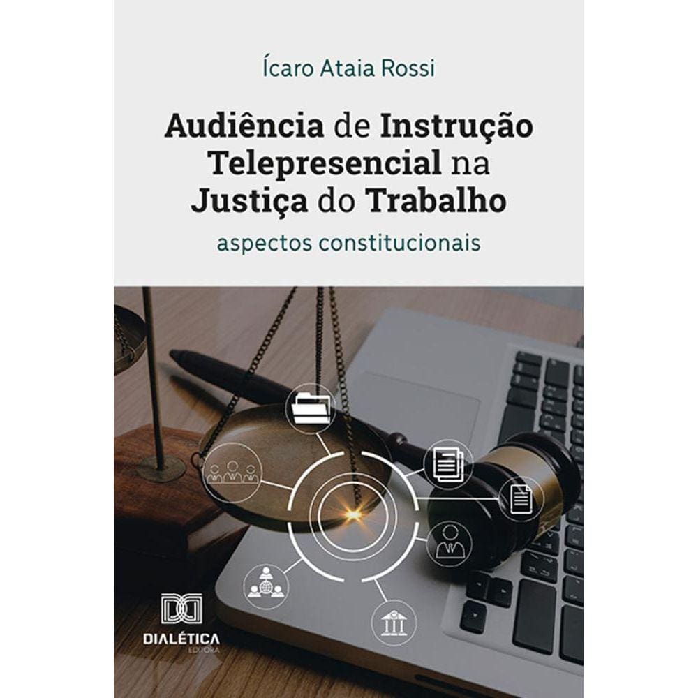 Audiência de Instrução Telepresencial na Justiça do Trabalho - Aspectos constitucionais