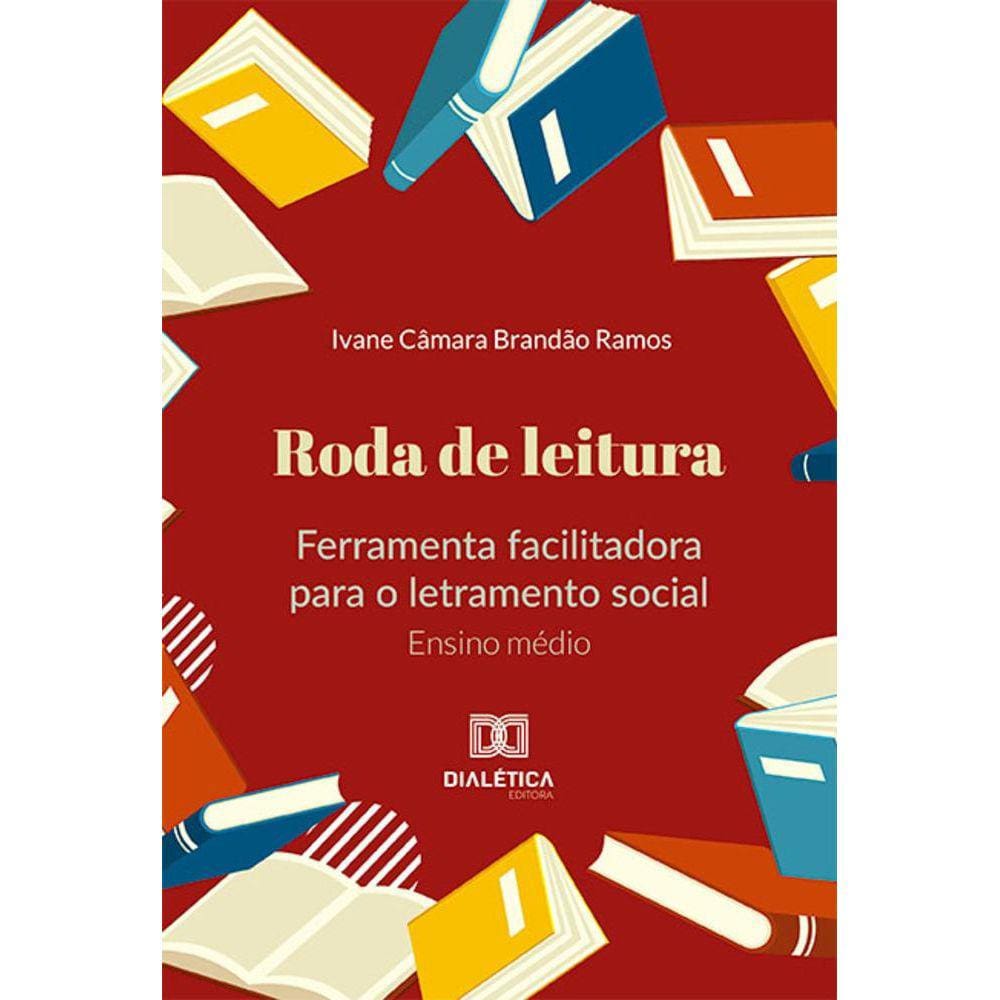 Roda de leitura - Ferramenta facilitadora para o letramento social: Ensino médio