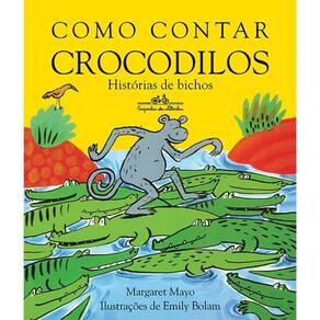 Como Contar Crocodilos - Historias De Bichos