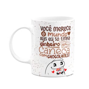 Caneca Divertida Flork - Só tinha dinheiro para essa caneca!