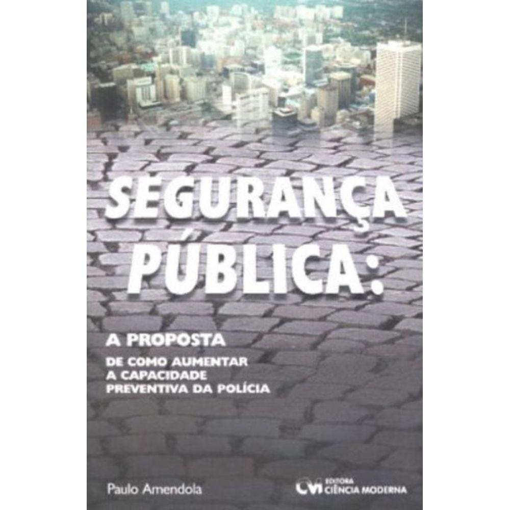 Seguranca Publica: A Proposta