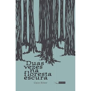 Duas Vezes Na Floresta Escura