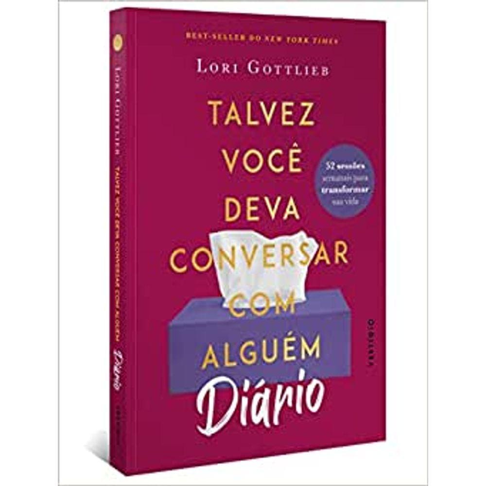 TALVEZ VOCê DEVA CONVERSAR COM ALGUéM: DIáRIO - 52 SESSõES SEMANAIS PARA TR