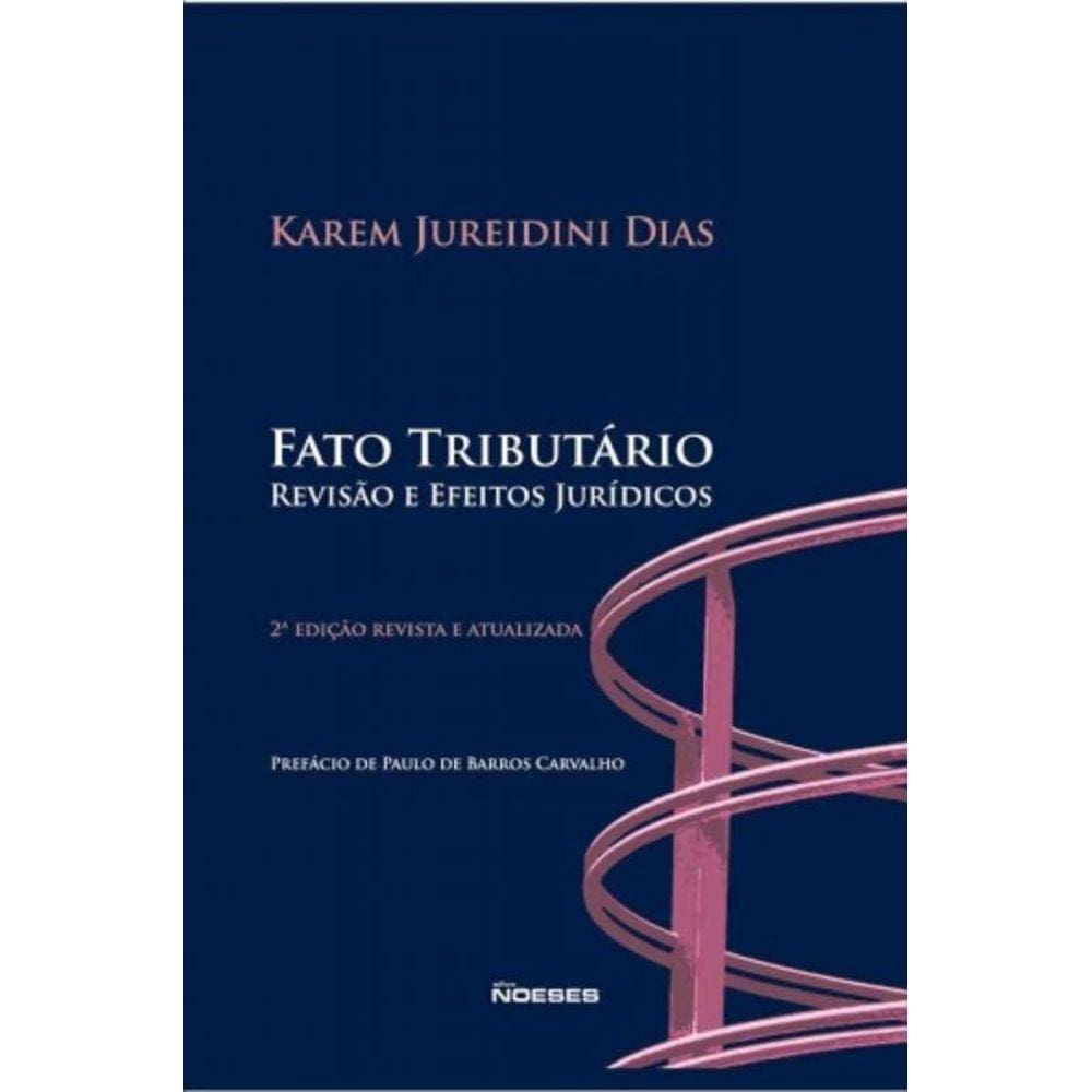 Fato Tributario: Revisao E Efeitos Juridicos