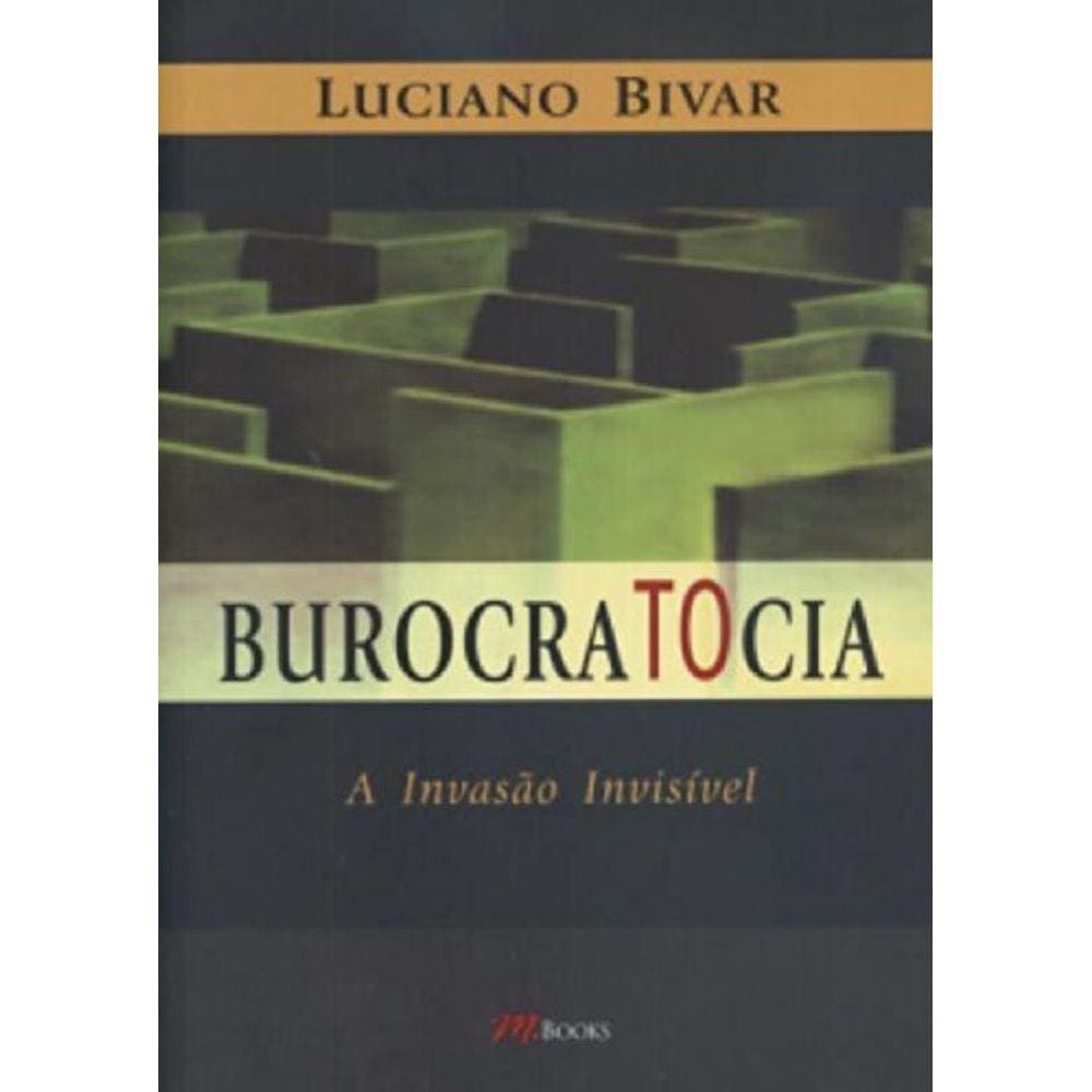 Burocratocia: A Invasao Invisivel
