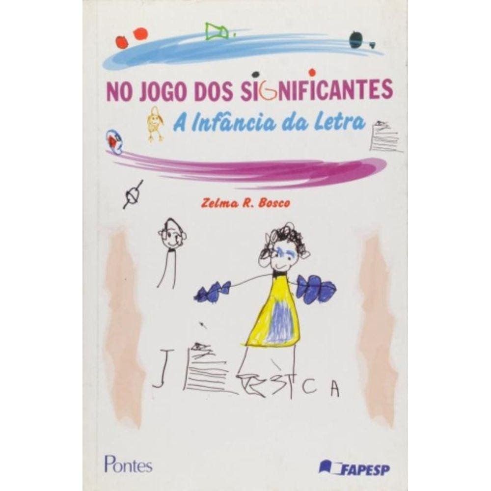 No Jogo Dos Significantes: Infancia Da Letra, A