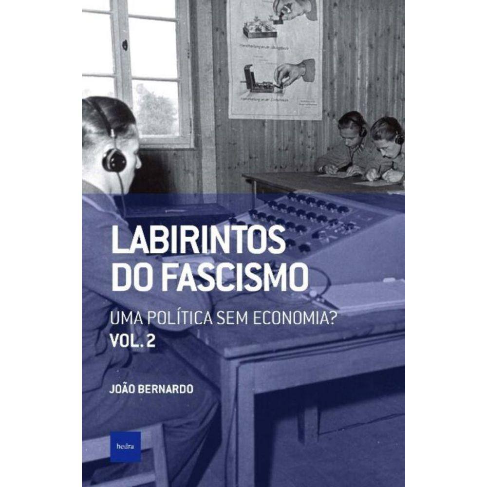 Labirintos Do Fascismo: Uma Politica Sem Economia?