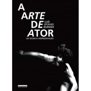 Arte De Ator: Da Tecnica A Representacao, A