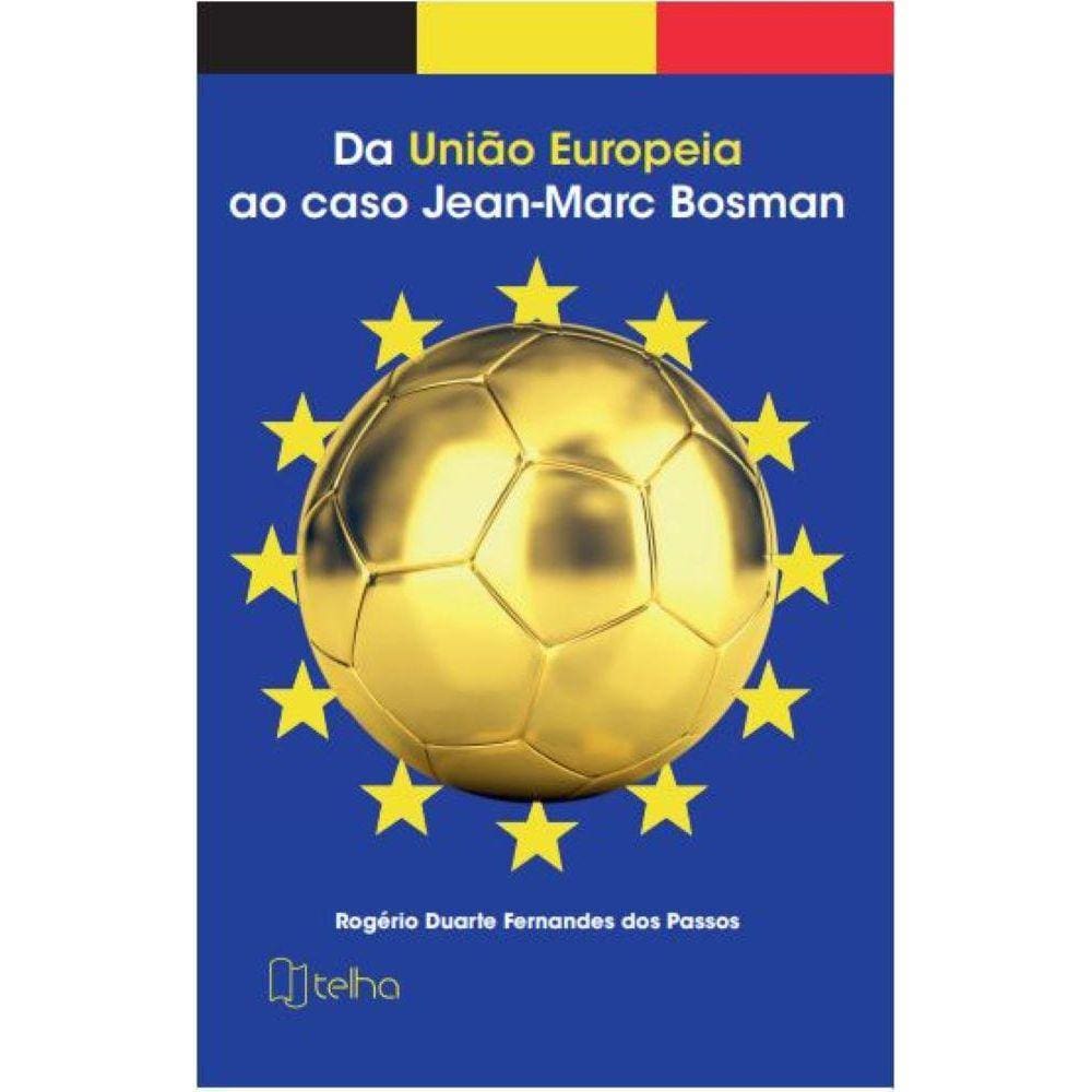 Da União Europeia ao caso Jean-Marc Bosman