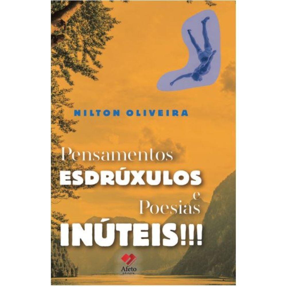 Pensamentos Esdrúxulos e Poesias Inúteis
