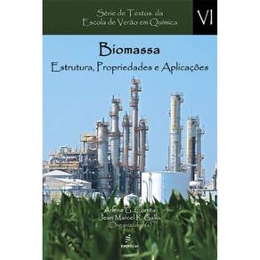 Biomassa: Estrutura, Propriedades E Aplicacoes