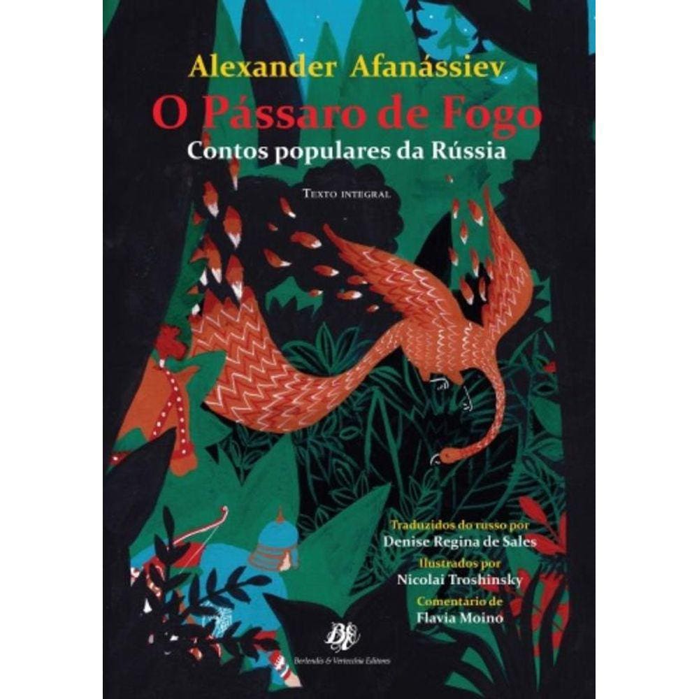 Passaro De Fogo: Contos Populares Da Russia, O