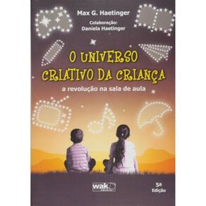 Universo Criativo Da Crianca, O: A Revolucao Na Sa