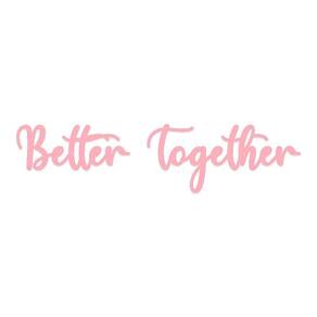 Arte Better Together 60cmx14,5cm - Cria Arte Laser Rosa Claro