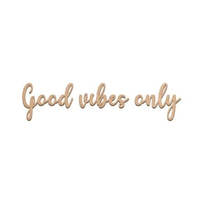 Arte Good Vibes Mdf Cru 60cmx14cm - Cria Arte Laser Cru