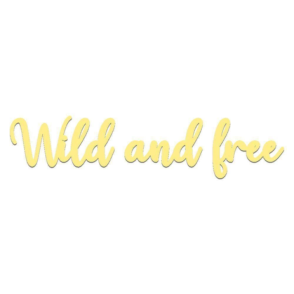 Arte Wild And Free 60cmx13,5cm - Cria Arte Laser Amarelo