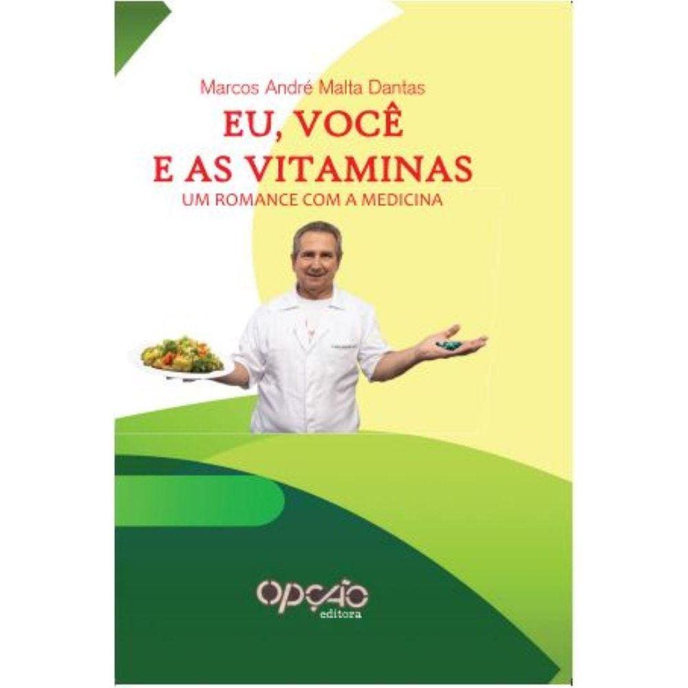 Eu, você e as vitaminas: Um romance com a medicina