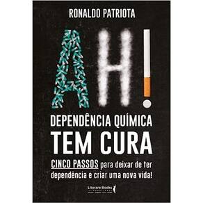 Ah Dependencia Quimica Tem Cura