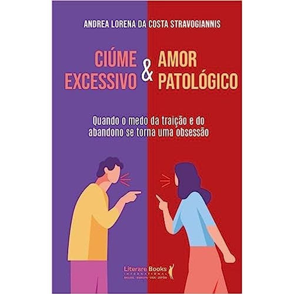 Ciume Excessivo E Amor Patologico