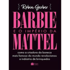 Barbie E O Império Da Mattel