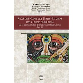 Atlas Dos Nomes Que Dizem Historias Das Cidades Br