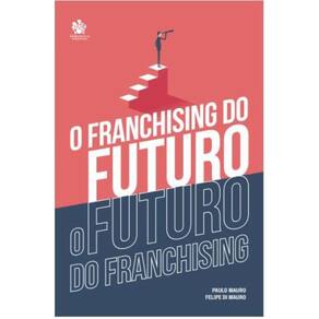 O Franchising do Futuro