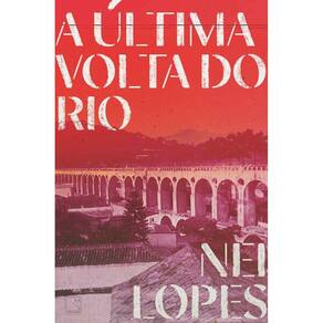 Ultima Volta Do Rio, A