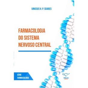 Farmacologia do Sistema Nervoso Central