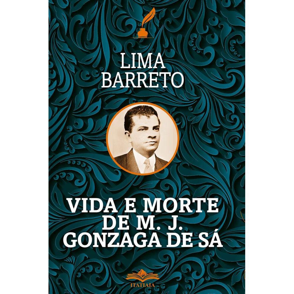 A Vida e Morte de M. J. Gonzaga - Lima Barreto