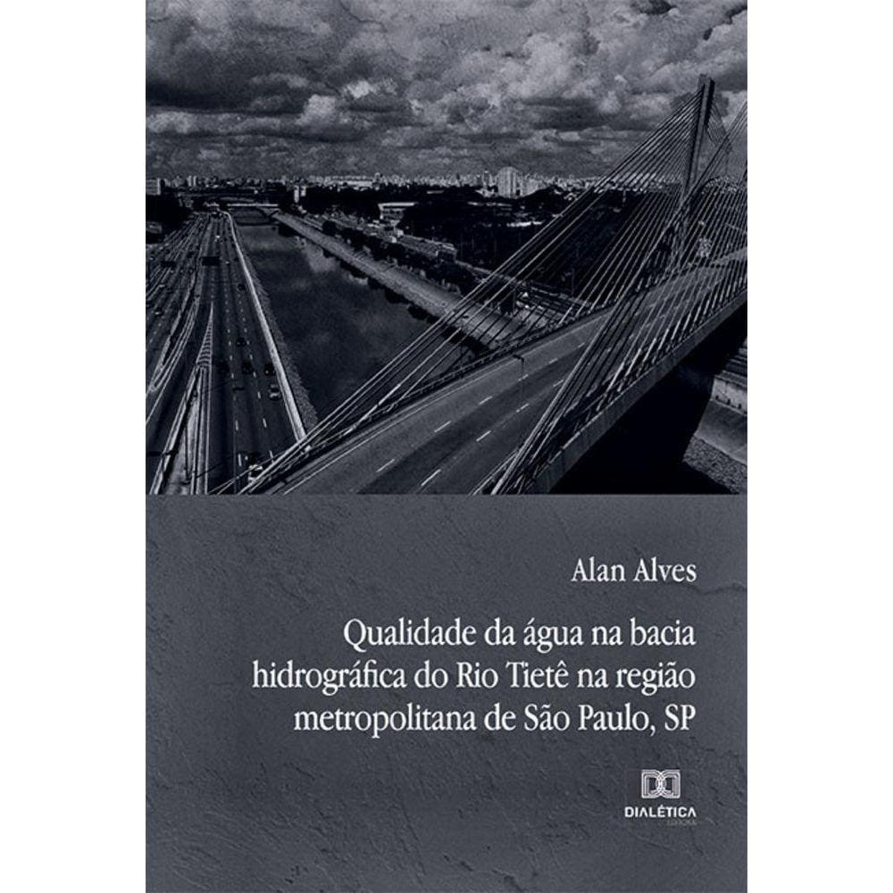 Qualidade da água na bacia hidrográfica do Rio Tietê na região metropolitana de São Paulo, SP