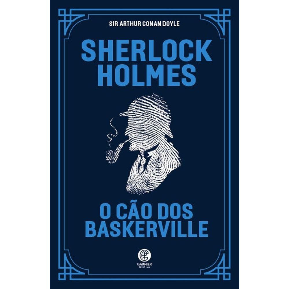 Sherlock Holmes - O Cão dos Baskerville - Arthur Cona Doyle