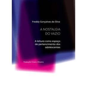 A Nostalgia do Vazio: A Leitura como Espaço De Pertencimento dos Adoslescentes