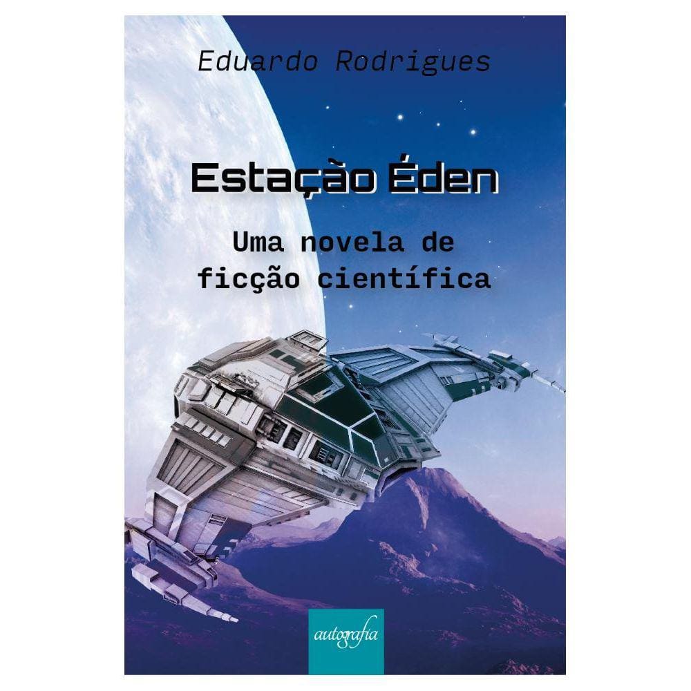Estação Éden: Uma novela de ficção científica