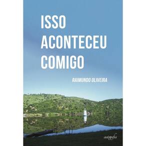 Isso aconteceu comigo