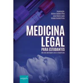 Medicina legal para estudantes: sob uma abordagem clara e simplificada