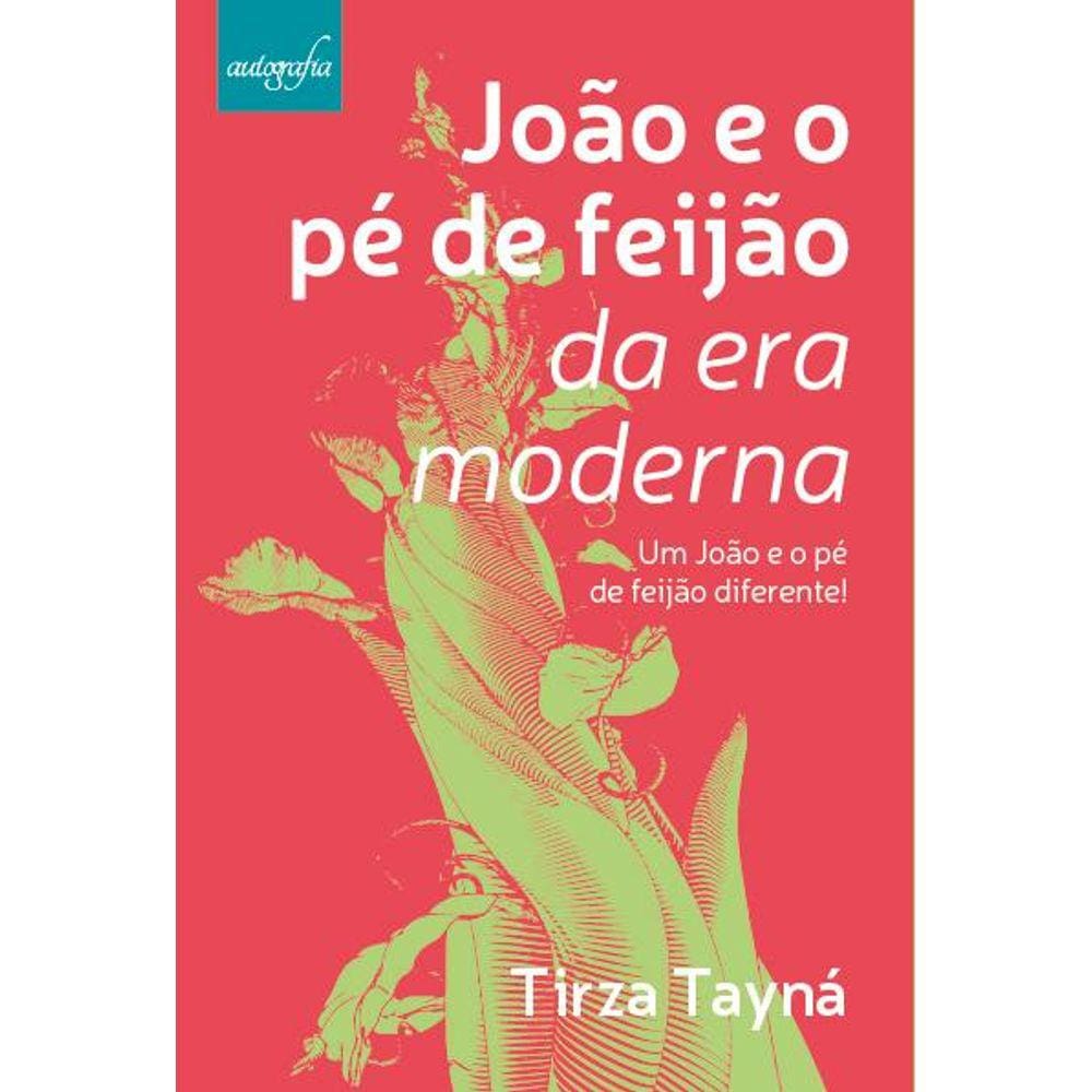 João e o pé de feijão da era moderna: Um João e o pé de feijão diferente!