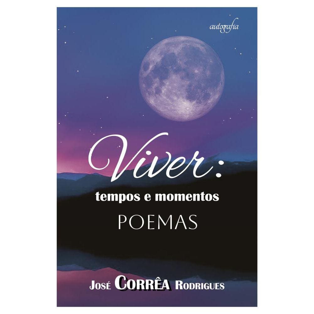 Viver: tempos e momentos - Poemas