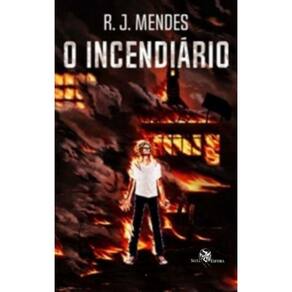 o Incendiário