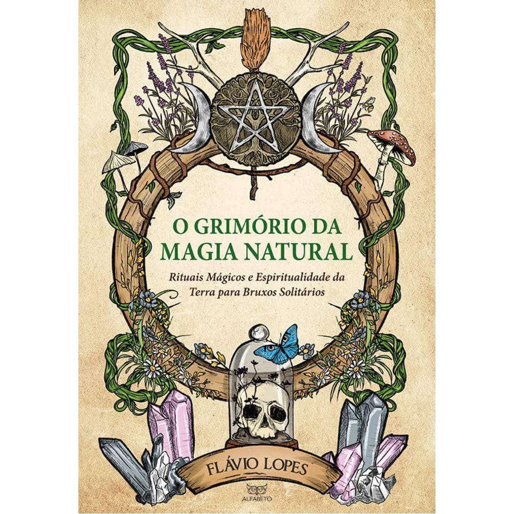 O Grimório Da Magia Natural