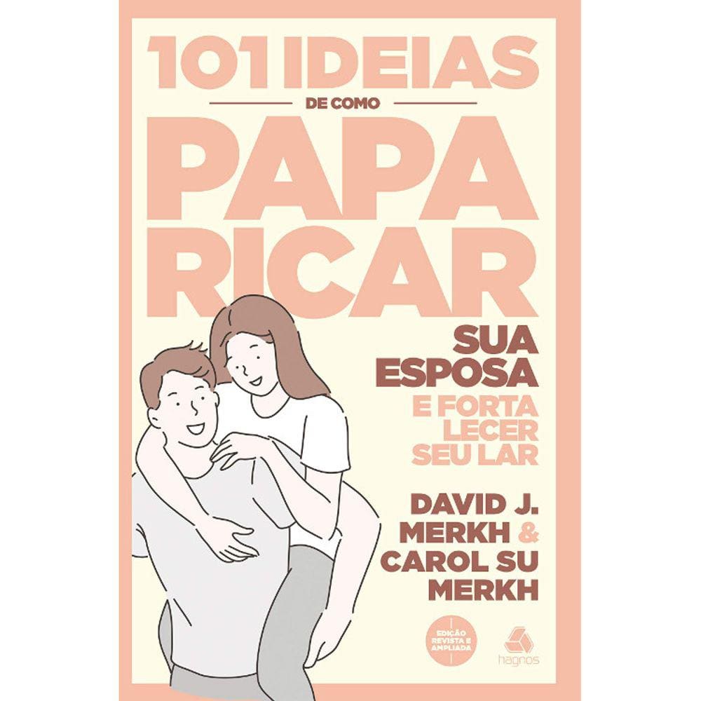 101 Ideias De Como Paparicar Sua Esposa E Fortalecer Seu Lar