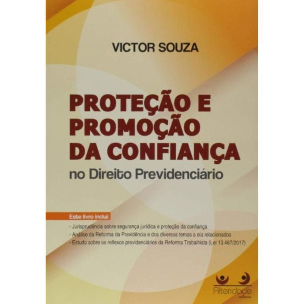 Protecao E Promocao Da Confianca No Direito Previd